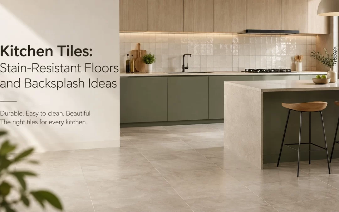 Kitchen Tiles: Stain-Resistant Floors and Backsplash Ideas